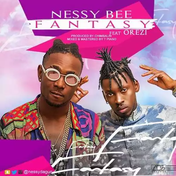Nessy Bee - Fantasy ft. Orezi